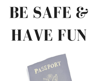 Be safe and have fun - Passport